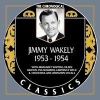 Jimmy Wakely - The Chronogical Classics 1953-1954